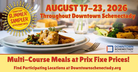 Downtown Schenectady Summer Sampler Restaurant Week